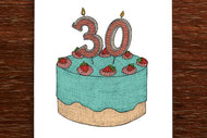 Thirtieth Birthday Cake Card - THE NONSENSE MAKER