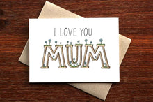 Load image into Gallery viewer, I Love You Mum Card - The Nonsense Maker
