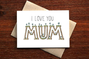 I Love You Mum Card - The Nonsense Maker