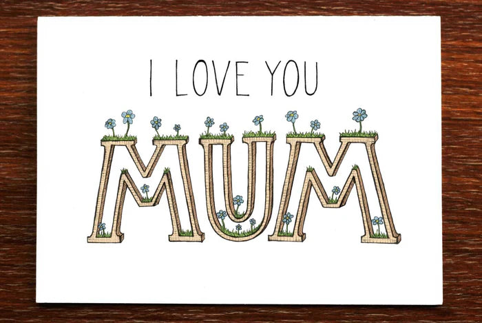I Love You Mum Card - The Nonsense Maker